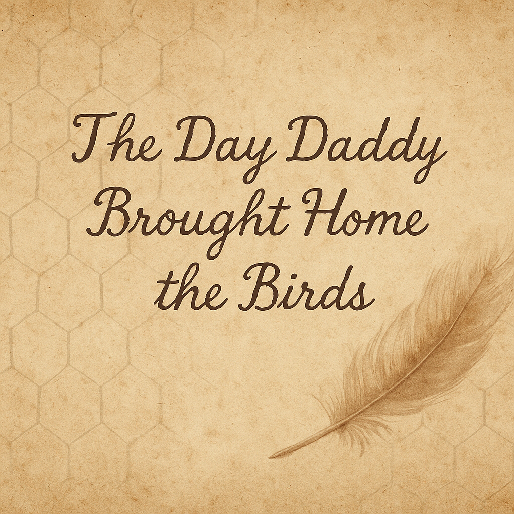 The Day Daddy Brought Home the Birds title banner